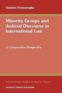 Minority Groups and Judicial Discourse in International Law: A Comparative Perspective