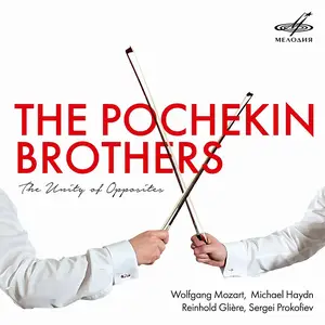 The Pochekin Brothers - The Unity of Opposites: Mozart, Michael Haydn, Glière (2017)