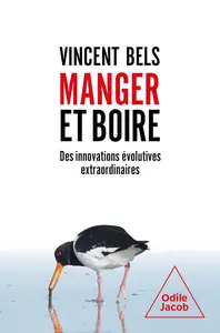 Vincent L. Bels, "Manger et boire : Des innovations évolutives extraordinaires"