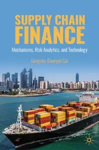 Supply Chain Finance: Mechanisms, Risk Analytics, and Technology