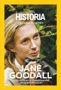 Historia National Geographic Edición especial - Jane Goodall 2024