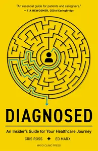 Diagnosed: An Insider's Guide for Your Healthcare Journey