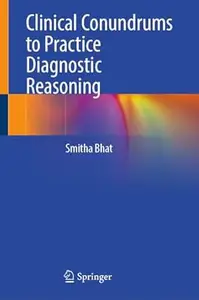 Clinical Conundrums to Practice Diagnostic Reasoning