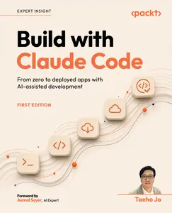 Build with Claude Code: From zero to deployed apps with AI-assisted development