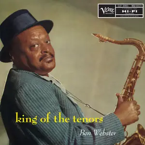 Ben Webster - King Of The Tenors (2025 Mono Remaster) (1954/2026)