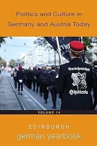 Edinburgh German Yearbook 14: Politics and Culture in Germany and Austria Today