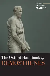 The Oxford Handbook of Demosthenes (Oxford Handbooks)