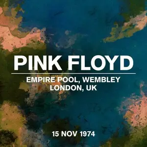 Pink Floyd - Live At Empire Pool, Wembley, London, UK, 15 November 1974 (2024)