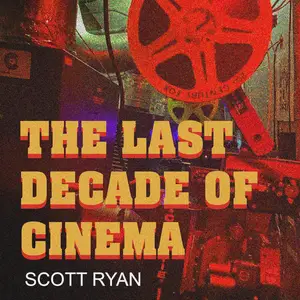 The Last Decade of Cinema: 25 Films from the Nineties [Audiobook]