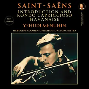 Yehudi Menuhin - Saint-Saëns: Introduction and Rondo Capriccioso & Havanaise (Remastered) (1958/2025) [24/96]