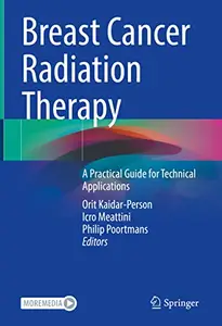 Breast Cancer Radiation Therapy: A Practical Guide for Technical Applications (Repost)