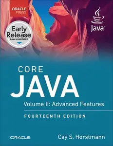 Core Java, Volume II: Advanced Features, 14th Edition (Early Release)