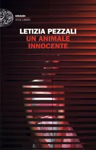 Un animale innocente - Letizia Pezzali