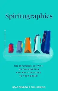 Spiritugraphics: The Influence of Faith on Consumption and Why It Matters to Your Brand (Repost)