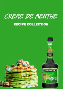 THE ULTIMATE CREME DE MENTHE RECIPE COLLECTION