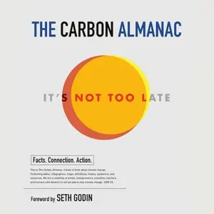 The Carbon Almanac: It's Not Too Late