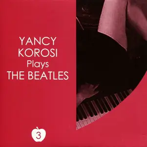Yancy Korosi - Plays The Beatles Vol. 1-3 (2003)