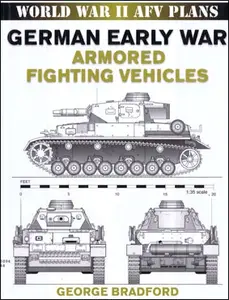 German Early War Armored Fighting Vehicles (World War II AFV Plans) (Repost)