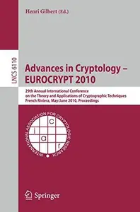 Advances in Cryptology – EUROCRYPT 2010: 29th Annual International Conference on the Theory and Applications of Cryptographic T