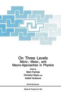 On Three Levels: Micro-, Meso-, and Macro-Approaches in Physics