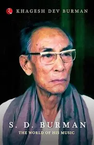 S. D. Burman: The World of His Music