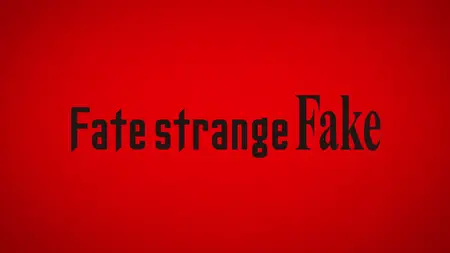 Fate strange Fake - OP1v2