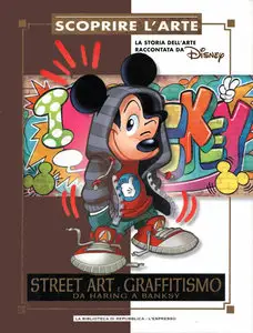 Scoprire L'Arte - Volume 24 - Street Art E Graffitismo, Da Haring A Banksy