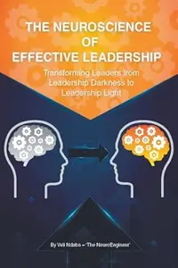 The Neuroscience of Effective Leadership