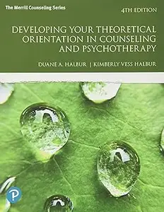 Developing Your Theoretical Orientation in Counseling and Psychotherapy  Ed 4