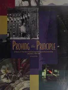 Proving the Principle: A History of the Idaho National Engineering and Environmental Laboratory, 1949-1999