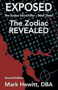 EXPOSED: The Zodiac Revealed