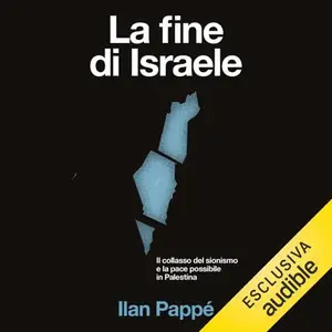 «La fine di Israele» by Ilan Pappé
