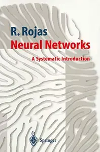 Neural Networks: A Systematic Introduction
