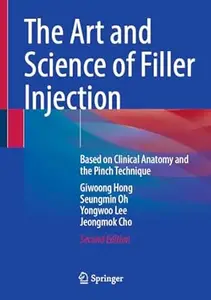The Art and Science of Filler Injection (2nd Edition)