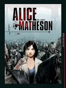 Alice Matheson - Tome 1 - Jour Z