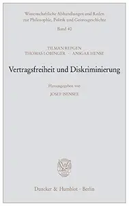 Vertragsfreiheit und Diskriminierung: Hrsg. von Josef Isensee