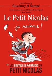Anne Goscinny, Jean-Philippe Arrou-Vignod, "Le Petit Nicolas - Je reviens ! : Les nouvelles aventures du Petit Nicolas"
