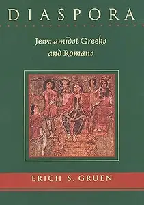 Diaspora: Jews amidst Greeks and Romans