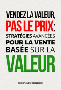 Vendez la valeur, pas le prix - Reginaldo Osnildo