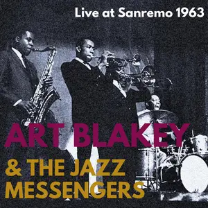 Art Blakey & The Jazz Messengers - Live at Sanremo, 1963 (2024) [Official Digital Download]