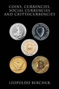 Coins, Currencies, Social Currencies, and Cryptocurrencies