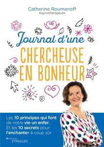 Journal d'une chercheuse en bonheur - Catherine Roumanoff