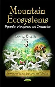 Mountain Ecosystems: Dynamics, Management and Conservation