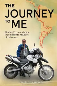 The Journey to Me: Finding Freedom in the Inconvenient Realities of Existence