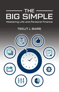 The Big Simple: Mastering Life and Personal Finance