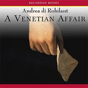 A Venetian Affair: A True Tale of Forbidden Love in the 18th Century