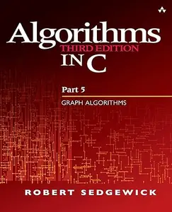 Algorithms in C, Part 5: Graph Algorithms (Repost)