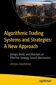 Algorithmic Trading Systems and Strategies: A New Approach