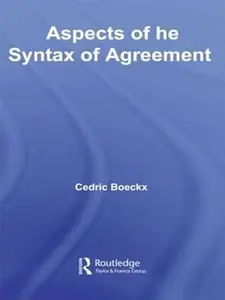 Aspects of the Syntax of Agreement