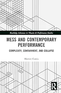 Mess and Contemporary Performance